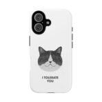 I Tolerate You Cat illustration Phone Case | Cat Face, Sarcastic Quote - Image 5
