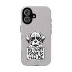 Sad Puppy Holding 'My Owner Forgot to Feed Me' Phone Case | Dog Rescue Humor - Image 5