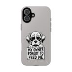 Sad Puppy Holding 'My Owner Forgot to Feed Me' Phone Case | Dog Rescue Humor - Image 9