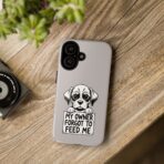Sad Puppy Holding 'My Owner Forgot to Feed Me' Phone Case | Dog Rescue Humor - Image 4