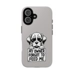 Sad Puppy Holding 'My Owner Forgot to Feed Me' Phone Case | Dog Rescue Humor