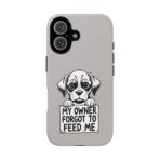 Sad Puppy Holding 'My Owner Forgot to Feed Me' Phone Case | Dog Rescue Humor - Image 5