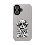 Sad Puppy Holding 'My Owner Forgot to Feed Me' Phone Case | Dog Rescue Humor